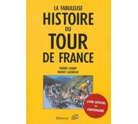 La fabuleuse histoire du Tour de France