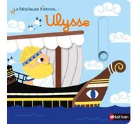 La fabuleuse histoire Ulysse - Marion Billet - Nathan - cartonné - Document jeunesse