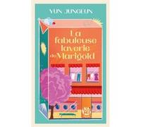 La fabuleuse laverie de Marigold Yun Jungeun (Auteur), Irène Thirouin-Jung (Traduction)