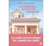 La Fabuleuse Laverie du village Marigold - Yun Jungeun - Nami - broché - Roman
