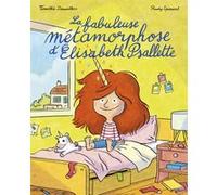 La fabuleuse métamorphose d'Elisabeth Psallette