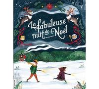 La fabuleuse nuit de noel - FAUCHER MARILYN - Courte Echelle Eds - broché - Contes et légendes jeunesse