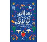 La Fabuleuse Telenovela De La Vie Ratée De Sophie D