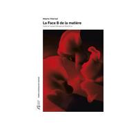 La face b de la matière - Alberto Villarreal - Actualités Éditions - broché - Théâtre