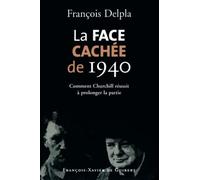 La Face cachée de 1940 : Comment Churchill réussit à prolonger la partie