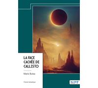 La face cachée de Callisto - Marie Bulsa - Nombre 7 - relié - Roman