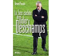 La face cachée de Didier Deschamps