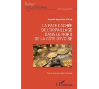 La Face Cachée De L?Orpaillage Dans Le Nord De La Côte D?Ivoire