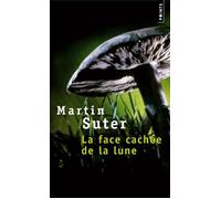 La Face cachée de la lune - Martin Suter - Points - Poche - Roman