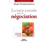 La face cachée de la négociation – Psychologie des relations difficiles – Groupe Eyrolles