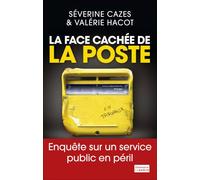 La Face cachée de la poste Enquête sur un service public en péril - Valérie Hacot - Flammarion - broché - Livre