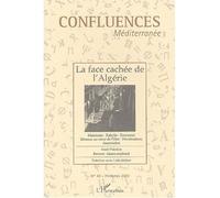 Confluences Méditerranée, N° 45, Printemps 200 : La face cachée de l'Algérie