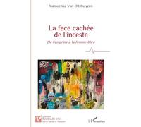 Katouchka Van Ditzhuyzen – La face cachée de l'inceste – De l'emprise à la femme libre – Broché