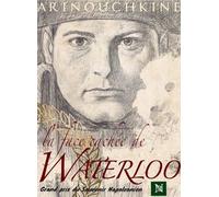 La Face Cachée De Waterloo Tome 1 - La Victoire De L'empereur