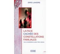 La face cachée des constellations familiales - Les constellations selon Idris Lahore