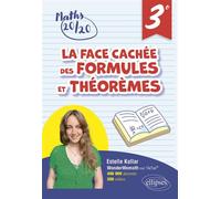 La face cachée des formules et théorèmes - 3e Pour avoir 20/20 en Mathématiques - Estelle dalençon - Ellipses - broché - Scolaire / Universitaire