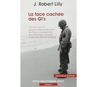 La face cachée des GI's: Les viols commis par des soldats américains en France, en Angleterre et en Allemagne pendant la Seco