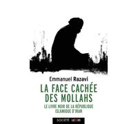 La face cachée des mollahs Le livre noir de la République islamique d'Iran - Emmanuel Razavi - Cerf - broché - Essai