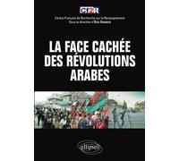 La face cachée des 'révolutions arabes' - Asso. CF2R - Ellipses - broché - Essai