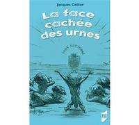 La face cachée des urnes Jacques Cellier (Auteur)