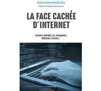 La face cachée d'Internet poche Rayna Stamboliyska (Auteur), Stéphane Bortzmeyer (Préface)