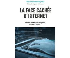 La face cachée d'Internet poche Rayna Stamboliyska (Auteur), Stéphane Bortzmeyer (Préface)