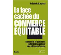 La Face Cachée Du Commerce Équitable