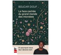 La Face Cachée Du Grand Monde Des Microbes