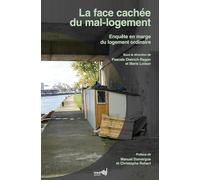 La face cachée du mal-logement: Enquête en marge du logement ordinaire