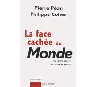 La Face Cachee Du Monde - Du Contre-Pouvoir Aux Abus De Pouvoir