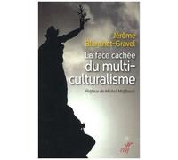 La Face Cachée Du Multiculturalisme