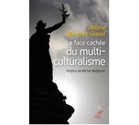 La face cachée du multiculturalisme - Jérôme Blanchet-Gravel - Cerf - broché - Essai
