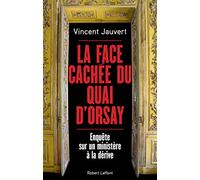 La Face cachée du Quai d'Orsay