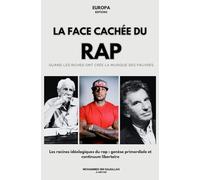 La Face cachée du Rap : quand les riches ont crée la musique des pauvres: Les racines idéologiques du rap : genèse primordiale et continiuum libertaire