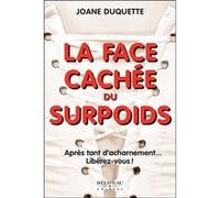 La face cachée du surpoids - Après tant d'acharnement... Libérez-vous !