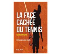 La face cachée du tennis - Quentin Moynet - Hugo Sport - broché - Guide