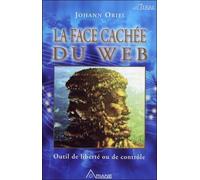 La face cachée du Web - Outil de liberté ou de contrôle