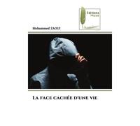 La face cachée d'une vie - Mohammed Zaoui - Muse Editions - Poche - Roman