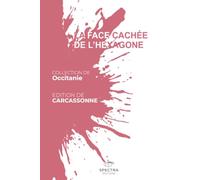 LA FACE CAHÉE DE L'HEXAGONE: Édition de Carcassonne