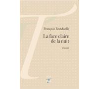 La face claire de la nuit - François Bonduelle - Tituli - broché - Essai