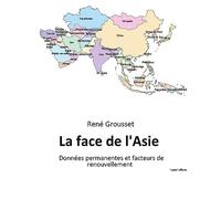 La face de l'Asie: Les secrets des civilisations orientales révélés
