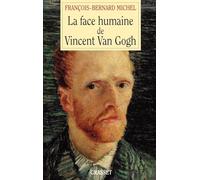 La Face humaine de Vincent Van Gogh