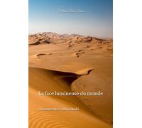 La face lumineuse du monde: Un semestre à La Sorbonne Abu Dhabi