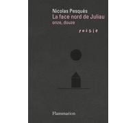 Nicolas Pesquès – La face nord de Juliau : Onze, douze – Broché