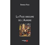 La Face obscure de l'Aurore