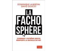 La Fachosphère – Comment l'extrême droite remporte la bataille d'Internet – Flammarion