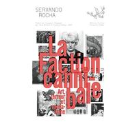 La faction cannibale: Art, terreur et vandalisme