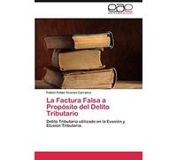 La Factura Falsa A Propósito Del Delito Tributario