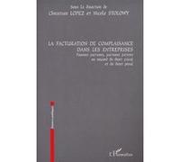 La facturation de complaisance dans les entreprises Christian Lopez (Auteur)