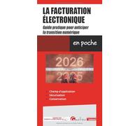 La facturation électronique: Guide pratique pour anticiper la transition numérique